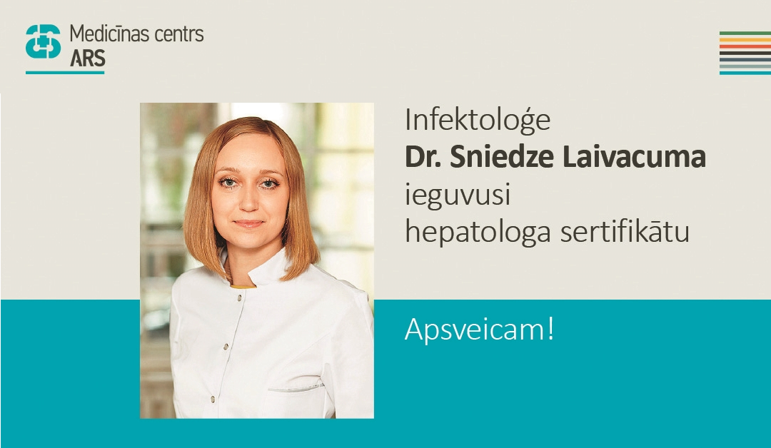 Infektoloģe Dr. S. LAIVACUMA ir ieguvusi hepatologa sertifikātu