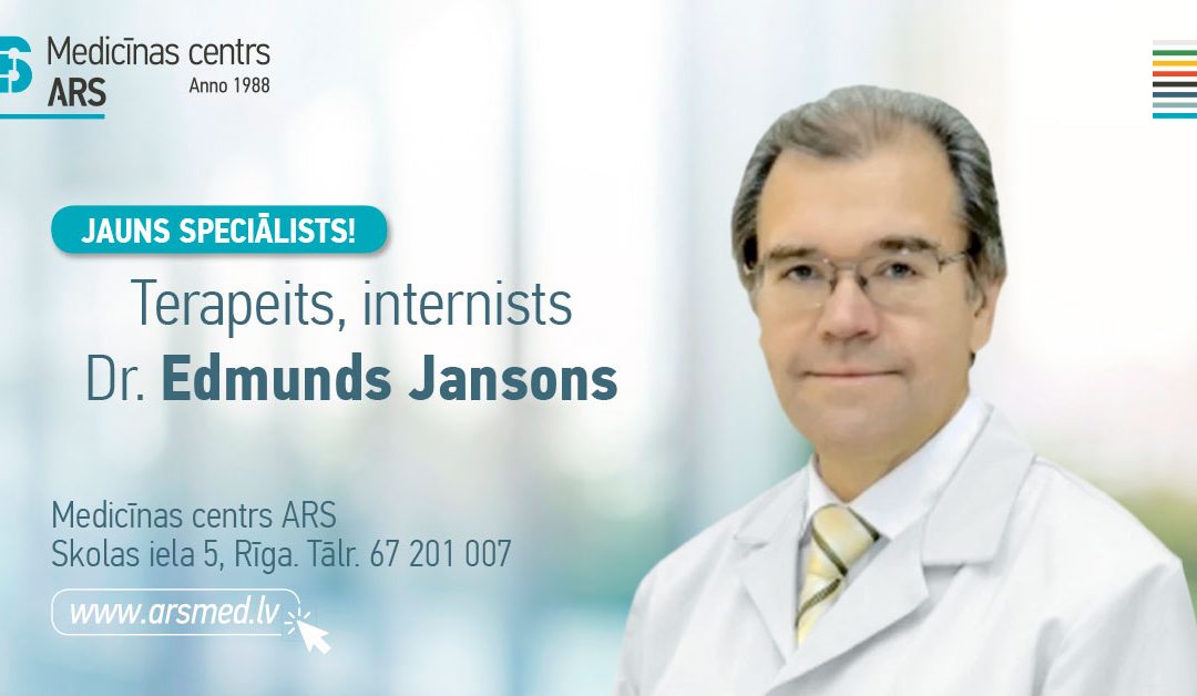 Jauns speciālists – internists, terapeits Dr. Edmunds Jansons