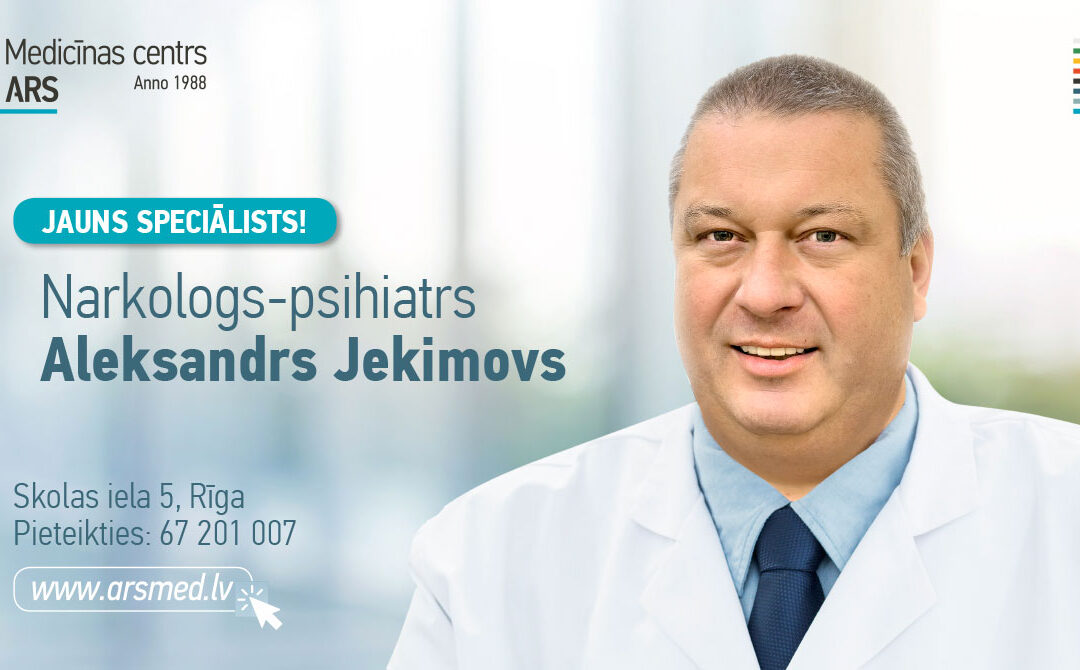 Jauns speciālists mūsu klīnikā – narkologs – psihiatrs  Dr. Aleksandrs JEKIMOVS